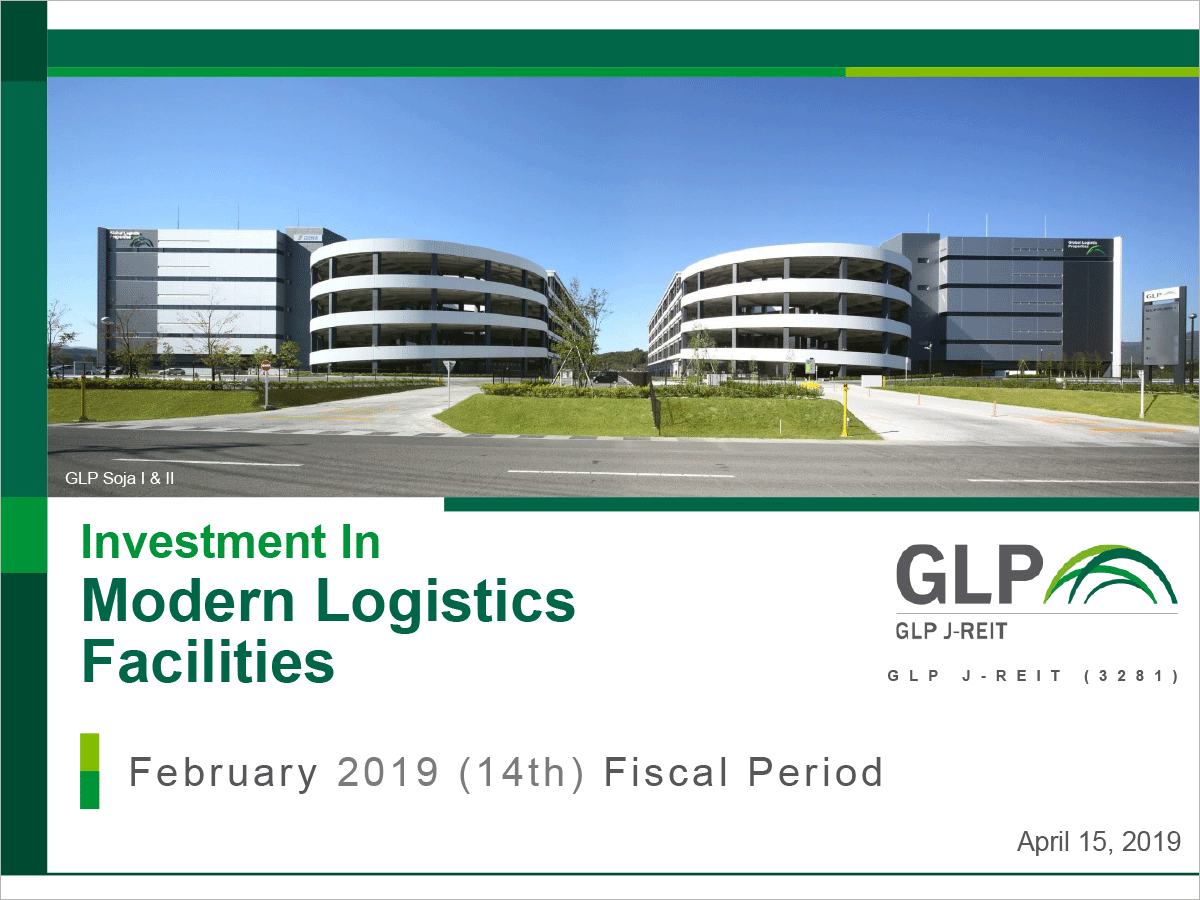 GLP J-REIT February 2019 (14th) Fiscal Period Corporate Presentation