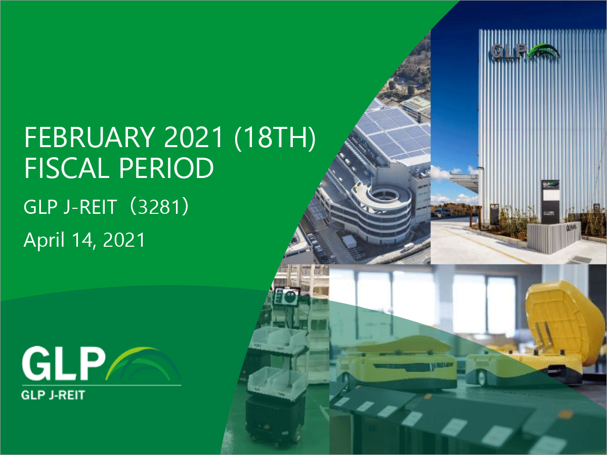GLP J-REIT 18th Period ended Feb. 2021
